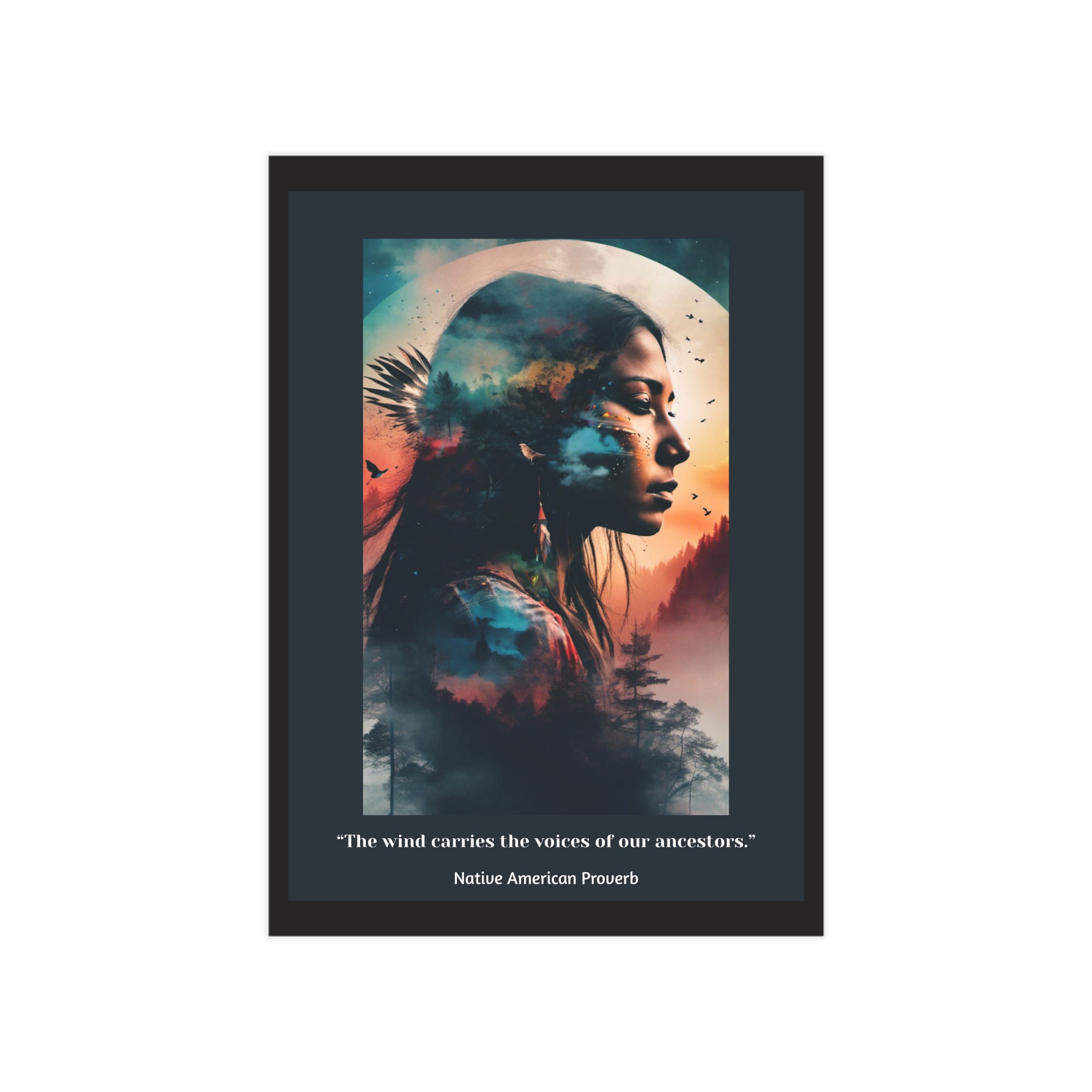 Native American Portrait Art Print — "The wind carries the voices of our ancestors" Unframed Print